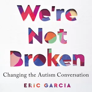 We're Not Broken: Changing the Autism Conversation Audio CD  MP3 Audio, August 3, 2021
