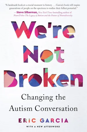 We're Not Broken: Changing the Autism Conversation Paperback  August 2, 2022